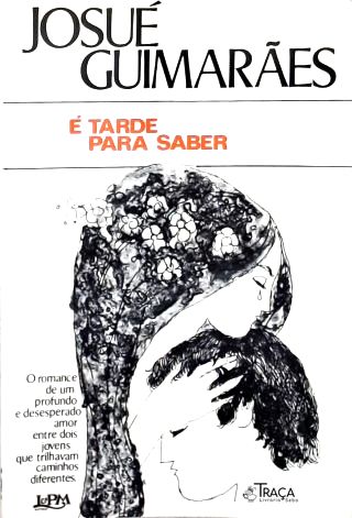 É Tarde Para Saber