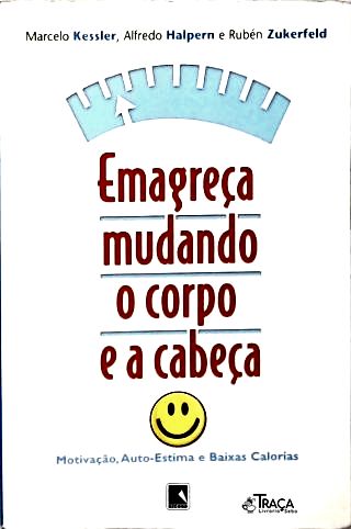Emagreça Mudando O Corpo E A Cabeça