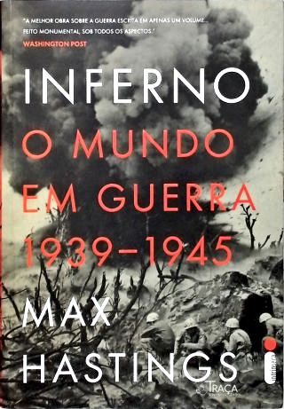 Inferno: O Mundo em Guerra (1939-1945)
