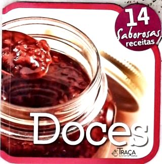 Doces: 14 Saborosas Receitas