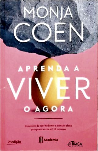 Aprenda a viver o agora