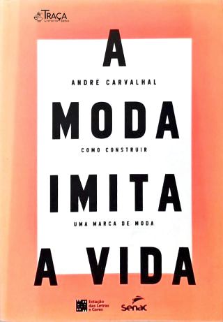 A Moda Imita a Vida