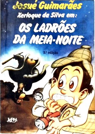 Xerloque da Silva em: os Ladrões da Meia-noite