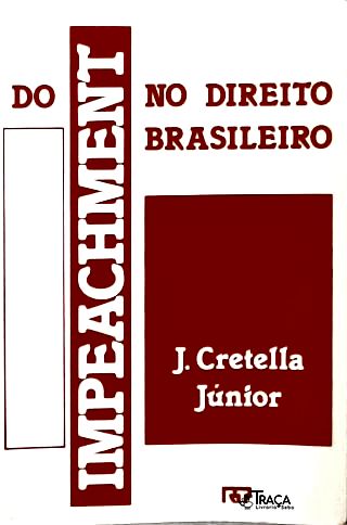 Do Impeachment No Direito Brasileiro