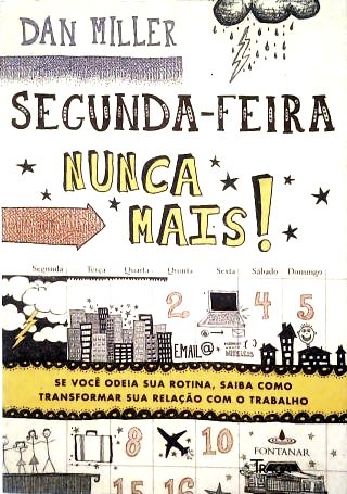 Segunda-feira Nunca Mais!