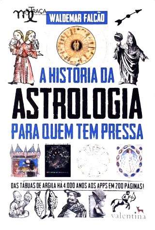 A História da Astrologia para quem tem pressa