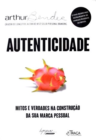 Autenticidade: Mitos e Verdades na Contrução da sua Marca Pessoal