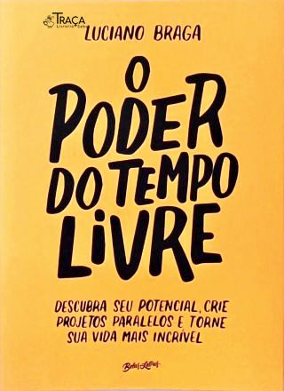 O Poder Do Tempo Livre