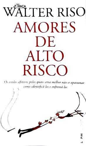Amores De Alto Risco
