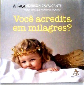 Você Acredita Em Milagres?