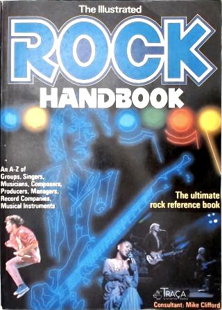 The Illustrated Rock Handbook