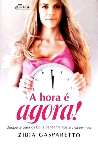 A Hora É Agora