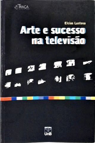 Arte E Sucesso Na Televisão