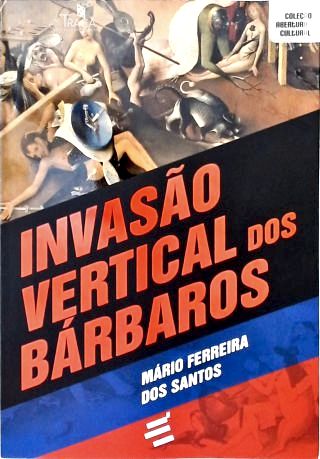 Invasão Vertical Dos Bárbaros