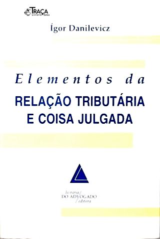 Relação Tributária e Coisa Julgada