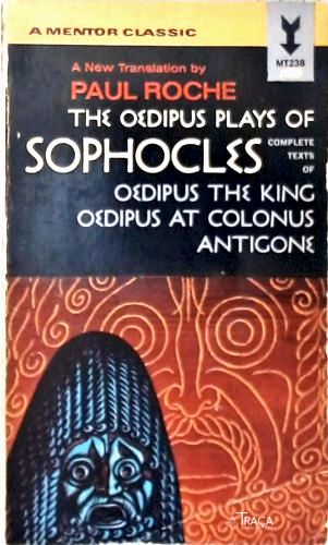 Oedipus The King - Oedipus at Colonus - Antigone