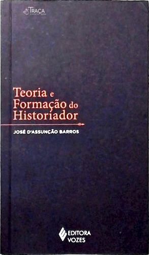Teoria e Formação do Historiador