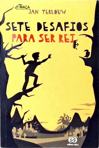 Sete Desafios Para Ser Rei