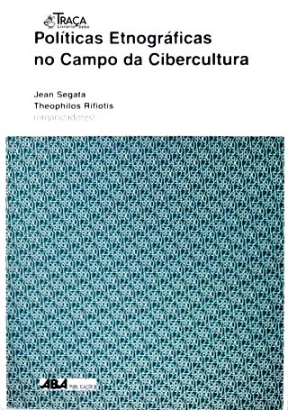 Políticas Etnográficas no Campo da Cibercultura (Autografado)