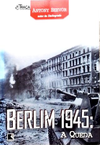Berlim 1945: A queda
