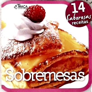 Sobremesas: 14 Saborosas Receitas