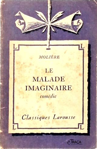 Le Malade Imaginaire