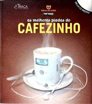 As Melhores Piadas Do Cafezinho (Inclui Cd)