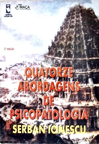 Quatorze Abordagens da Psicopatologia