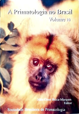 A Primatologia no Brasil - Vol. 10