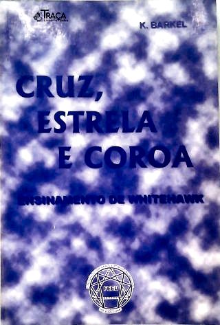 Cruz, Estrela e Coroa