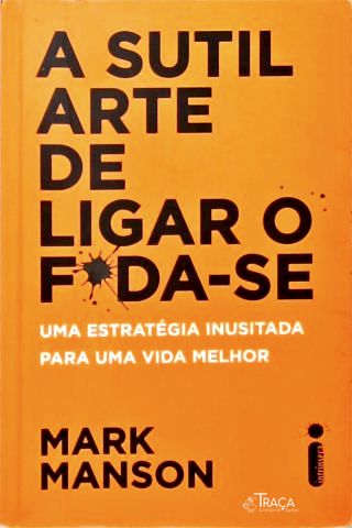 A sutil arte de ligar o f*da-se