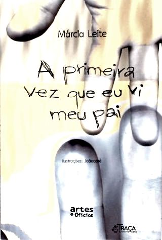 A Primeira Vez Que Eu Vi Meu Pai