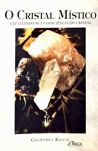 O Cristal Místico: Expandindo sua Consciência do Cristal