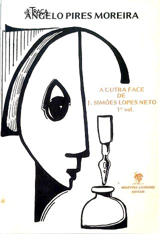 A Outra Face de J. Simões Lopes Neto - 1º Volume
