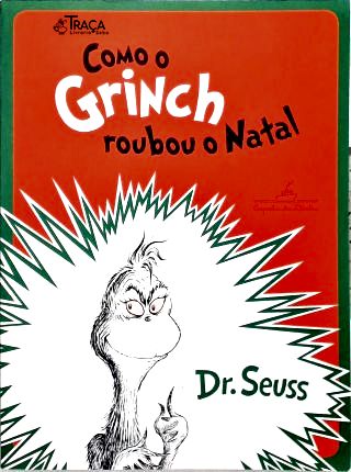 Como O Grinch Roubou O Natal