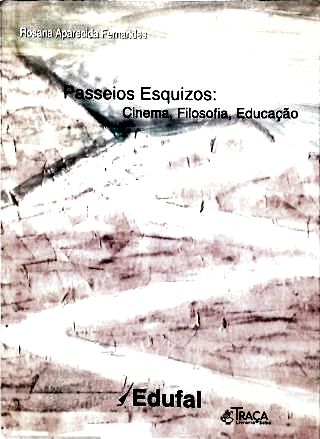 Passeios Esquizos: Cinema, Filosofia, Educação