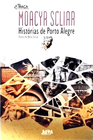 Histórias De Porto Alegre