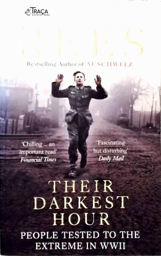Their Darkest Hour: People Tested to the Extreme in WWII