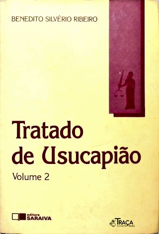 Tratado de Usucapião - Vol. 2