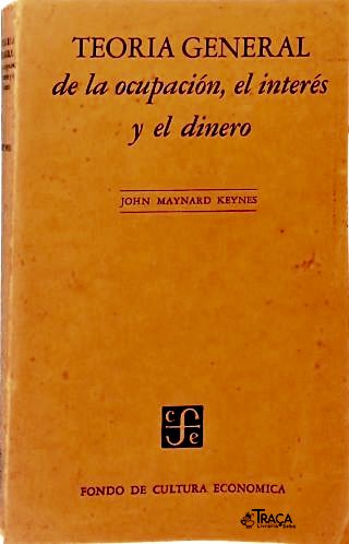 Teoria General de la Ocupación, el Interés y el Dinero