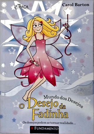 Mundo dos Desejos: O desejo da Fadinha