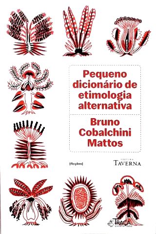 Pequeno Dicionário de Etimologia Alternativa (Autografado)