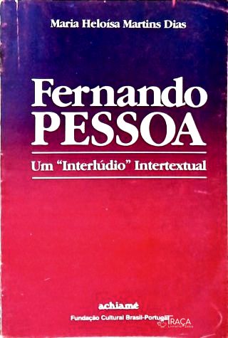Fernando Pessoa: Um Interlúdio Intertextual