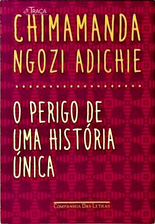 O Perigo De Uma História Única