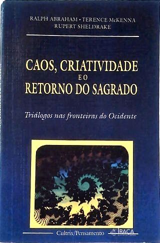 Caos, Criatividade e o Retorno Sagrado