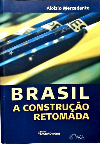 Brazil: A Construção Retomada