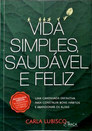 Vida Simples, Saudável e Feliz