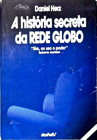 A História Secreta da Rede Globo