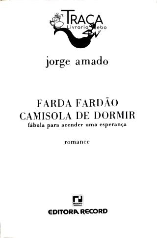Farda, Fardão, Camisola de Dormir