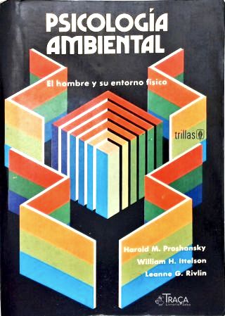 Psicología Ambiental: El Hombre e su Entorno Físico